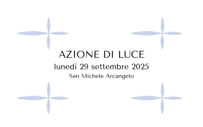 29 settembre 2025: Azione di Luce e di Coscienza